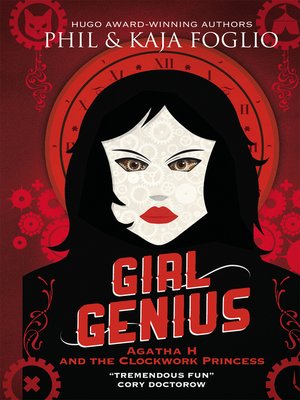 cover image of Girl Genius--Agatha H and the Clockwork Princess